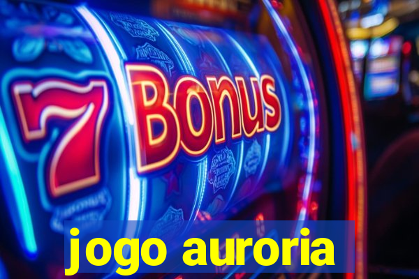 jogo auroria